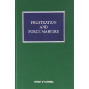 Sweet & Maxwell's Frustration and Force Majeure by Professor Sir Guenter Treitel, QC